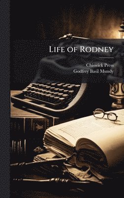 Chiswick Press, Godfrey Basil Mundy - Life of Rodney, Inbunden