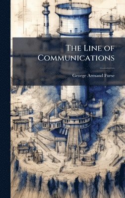 bokomslag The Line of Communications