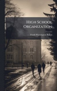 bokomslag High School Organization