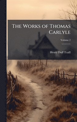 Henry Duff Traill - Works of Thomas Carlyle, Inbunden
