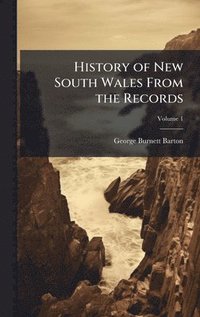 bokomslag History of New South Wales From the Records