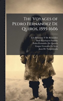 Luis Belmonte Y de Bermã°dez, Basil Harrington Soulsby, Pedro Fernandes de Queirã3s - Voyages of Pedro Fernandez De Quiros, 1595-1606, Inbunden