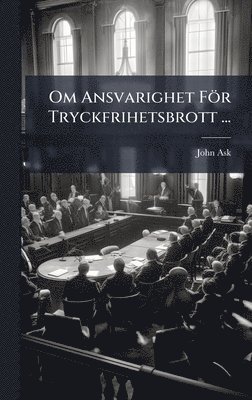 bokomslag Om Ansvarighet FÃ¶r Tryckfrihetsbrott ...
