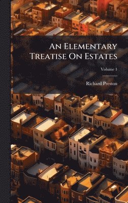 bokomslag Elementary Treatise On Estates