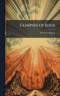 bokomslag Glimpses of Jesus