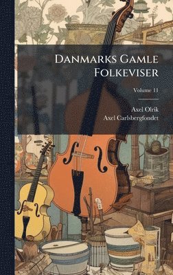 bokomslag Danmarks Gamle Folkeviser