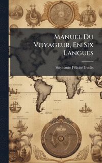 bokomslag Manuel Du Voyageur, En Six Langues