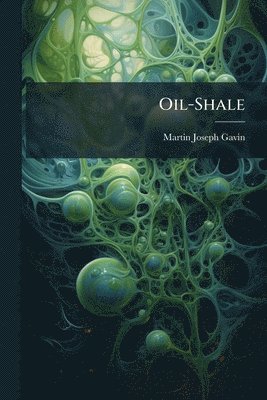 Martin Joseph Gavin - Oil-Shale, Häftad