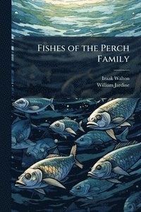 bokomslag Fishes of the Perch Family