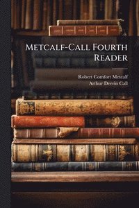 bokomslag Metcalf-Call Fourth Reader