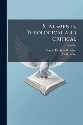 bokomslag Statements, Theological and Critical