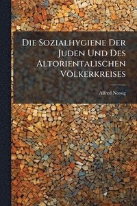 bokomslag Sozialhygiene Der Juden Und Des Altorientalischen Völkerkreises