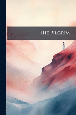 bokomslag The Pilgrim
