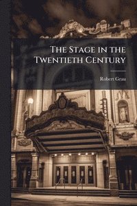 bokomslag Stage in the Twentieth Century