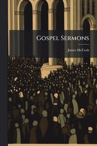 bokomslag Gospel Sermons