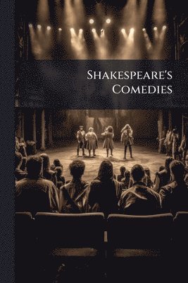 bokomslag Shakespeare's Comedies