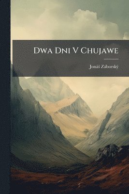 bokomslag Dwa Dni V Chujawe