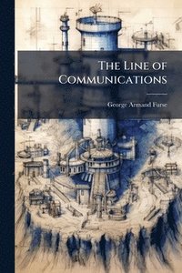 bokomslag The Line of Communications
