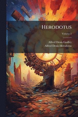 Alfred Denis Godley, Alfred Denis Herodotus - Herodotus, Häftad