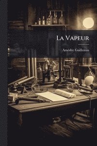 bokomslag La Vapeur