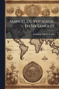 bokomslag Manuel Du Voyageur, En Six Langues