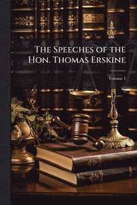 bokomslag Speeches of the Hon. Thomas Erskine