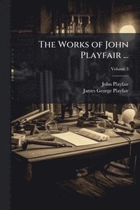 bokomslag Works of John Playfair ...