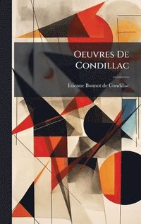 bokomslag Oeuvres De Condillac
