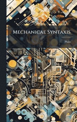 Philo - Mechanicae Syntaxis, Inbunden