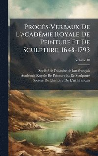 bokomslag Procès-Verbaux De L'acadÃ(c)mie Royale De Peinture Et De Sculpture, 1648-1793