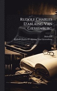 bokomslag Rudolf Charles D'ablaing Van Giessenburg