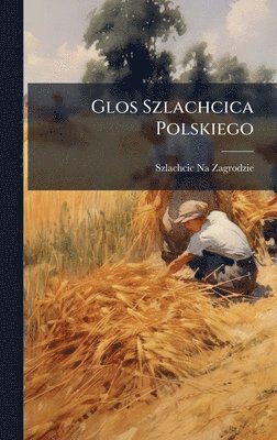 bokomslag Glos Szlachcica Polskiego