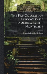 bokomslag Pre-Columbian Discovery of America by the Northmen
