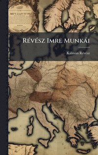 bokomslag RÃ(c)vÃ(c)sz Imre Munkài
