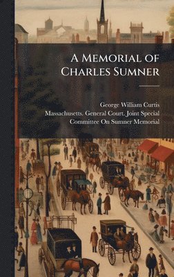 bokomslag Memorial of Charles Sumner
