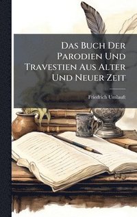 bokomslag Buch Der Parodien Und Travestien Aus Alter Und Neuer Zeit