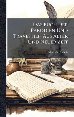 bokomslag Buch Der Parodien Und Travestien Aus Alter Und Neuer Zeit