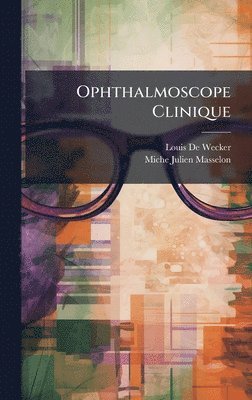 bokomslag Ophthalmoscope Clinique