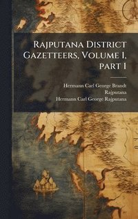 bokomslag Rajputana District Gazetteers, Volume 1, part 1