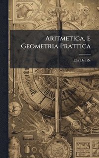 bokomslag Aritmetica, E Geometria Prattica