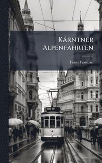 bokomslag Kärntner Alpenfahrten