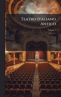 Sperone Speroni, Michelangelo Buonarroti, Francesco Berni - Teatro Italiano Antico, Inbunden