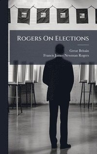 bokomslag Rogers On Elections