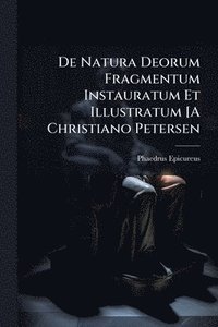 bokomslag De Natura Deorum Fragmentum Instauratum Et Illustratum [A Christiano Petersen