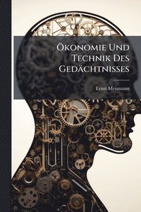 bokomslag Ã-konomie Und Technik Des Gedächtnisses