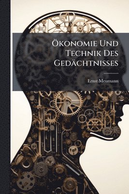bokomslag Ã-konomie Und Technik Des Gedächtnisses