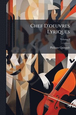 Philippe Quinault - Chef D'oeuvres Lyriques, Häftad