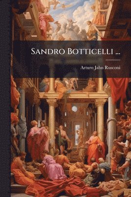 bokomslag Sandro Botticelli ...