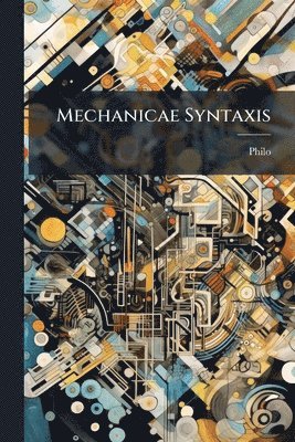 Philo - Mechanicae Syntaxis, Häftad