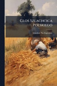 bokomslag Glos Szlachcica Polskiego